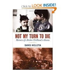 Not My Turn to Die: Memoirs of a Broken Childhood in Bosnia