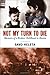 Not My Turn to Die: Memoirs of a Broken Childhood in Bosnia