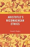 The Routledge guidebook to Aristotle's Nicomachean ethics