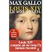 Louis XIV, Tome 1 : Le Roi-Soleil