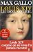 Louis XIV, Tome 1 : Le Roi-Soleil