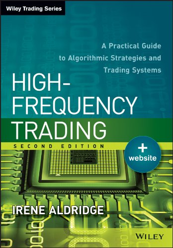 High-Frequency Trading: A Practical Guide to Algorithmic Strategies and Trading Systems (Wiley Trading)