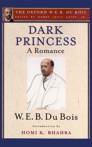 dark princess the oxford w e b du bois a romance