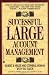 Successful Large Account Management: How to Hold on to Your Most Important Customers - And Keep Them Going Strong - In Today's Marketplace