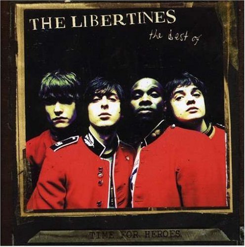 The Libertines - Time For Heroes - Zortam Music
