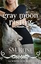 Gray Moon Rising