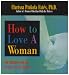 How to Love a Woman