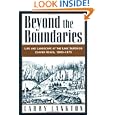 Beyond the Boundaries: Life and Landscape at the Lake Superior Copper Mines, 1840-1875 (Michigan) by Larry Lankton