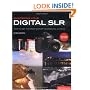 Mastering Your Digital SLR (revised edition): How to Get the Most Out of Your Digital Camera