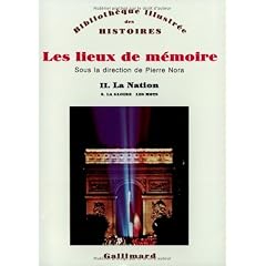 Les lieux de m�moire, tome 2 : La Nation - La gloire, les mots