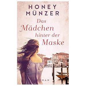 Das Mädchen hinter der Maske: Venedig Love Story