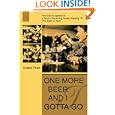 One More Beer and I Gotta Go: The Auto-lie-ography of a Twenty-Something Slacker Macking 'Til The Break of Dawn by Holden Finch