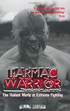 Tarmac Warrior: The Violent World Of Extreme Fighting