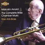 Malcolm Arnold: The Complete Brass Chamber Music
