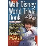 The Walt Disney World Trivia Book, Volume 2: More Secrets, History & Fun Facts Behind the Magic book cover