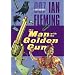 The Man with the Golden Gun: James Bond Series #13 (James Bond Novels)
