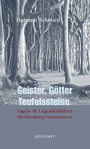 Geister, Götter, Teufelssteine: Sagen- und Legenden-Führer Mecklenburg-Vorpommern (German Edition)