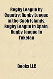 Rugby League by Country: Rugby League in the Cook Islands, Rugby League in Spain, Rugby League in Tokelau