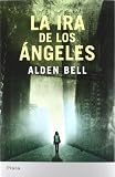 La ira de los angeles (Spanish Edition)