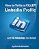 How to Write a KILLER LinkedIn Profile... And 18 Mistakes to Avoid