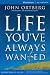 The Life You've Always Wanted Participant's Guide: Six Sessions on Spiritual Disciplines for Ordinary People (Groupware)
