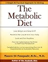 The Metabolic Diet: The revolutionary diet that explodes the myths about carbohydrates and fats