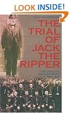 The Trial of Jack the Ripper: The Case of William Bury (1859-89)
