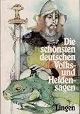 Produkt-Bild: die sch&ouml;nsten deutschen Volks- und Heldensagen, Lingen 1982, 203 Seiten, tolle Bilder