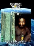 Cosmos Global Documentaries DANI