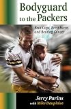 Bodyguard to the Packers