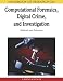Handbook of Research on Computational Forensics, Digital Crime, and Investigation: Methods and Solutions