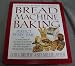 Books : BREAD MACHINE MAKING Perfect Every Time
