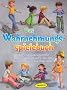 Das Wahrnehmungsspielebuch: �ber 250 praxiserprobte Wahrnehmungsspiele f�r alle Gelegenheiten, f�r jedes Alter