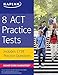 8 ACT Practice Tests: Includes 1,728 Practice Questions (Kaplan Test Prep) by Kaplan