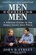 Men Counseling Men: A Biblical Guide to the Major Issues Men Face