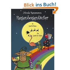 Regenbogenl�ufer: 15 Geschichten f�r Gro� & Klein