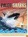 Paleo Sharks: Survival of the Strangest (Paleo)