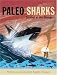 Paleo Sharks: Survival of the Strangest (Paleo)