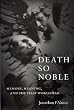 Death So Noble: Memory, Meaning and the First World War