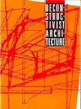 Deconstructivist Architecture