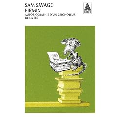 Firmin : Autobiographie d'un grignoteur de livres