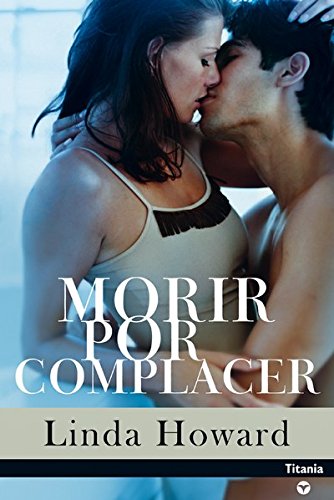 Morir por complacer (Titania amour) (Spanish Edition)