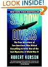 Shadow Divers: The True Adventure of Two Americans Who Risked Everything to Solve One of the Last Mysteries of World War II