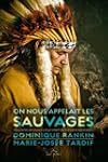 On nous appelait les sauvages : Souve...
