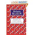 Narrative Of A Child Analysis: The Conduct of the Psycho-Analysis of Children as Seen in the Treatment of a Ten Year Old Boy