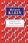Narrative Of A Child Analysis: The Conduct of the Psycho-Analysis of Children as Seen in the Treatment of a Ten Year Old Boy