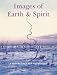 Images of Earth and Spirit: A "Resurgence" Art Anthology