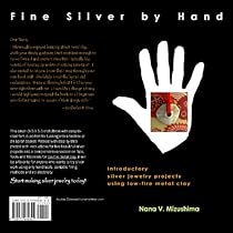 Fine Silver by Hand - Introductory silver jewelry projects using low-fire metal clay
