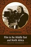 Film in the Middle East and North Africa : creative dissidence