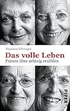 Image de Das volle Leben: Frauen über achtzig erzählen